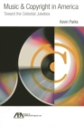 Music & Copyright in America : Toward the Celestial Jukebox - Book