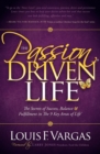 The Passion Driven Life : The Secrets of Success, Balance & Fulfillment in the 9 Key Areas of Life - eBook