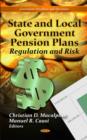State & Local Government Pension Plans : Regulation & Risk - Book