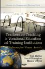 Teachers & Teaching in Vocational Education & Training Institutions : Reflections from Western Australia - Book