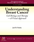 Understanding Breast Cancer : Cell Biology and Therapy - Book