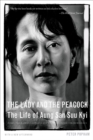 The Lady and the Peacock : The Life of Aung San Suu Kyi - eBook