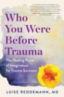 Who You Were Before Trauma - Book