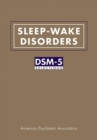 Sleep-Wake Disorders : DSM-5® Selections - Book