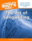 The Complete Idiot's Guide To The Art Of Songwriting - Book