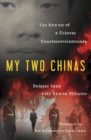 My Two Chinas : The Memoir of a Chinese Counterrevolutionary - Book