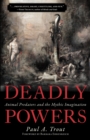 Deadly Powers : Animal Predators and the Mythic Imagination - Book
