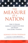 The Measure of a Nation : How to Regain America's Competitive Edge and Boost Our Global Standing - Book