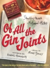 Of All the Gin Joints : Stumbling through Hollywood History - eBook