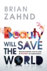 Beauty Will Save the World - eBook