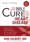 The New Bible Cure for Heart Disease : Ancient Truths, Natural Remedies, and the Latest Findings for Your Health Today - eBook