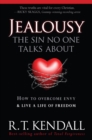 Jealousy--The Sin No One Talks about : How to Overcome Envy and Live a Life of Freedom - eBook