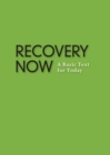 Recovery Now : A Basic Text for Today - eBook
