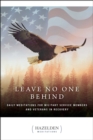 Leave No One Behind : Daily Meditations for Military Service Members and Veterans in Recovery - eBook