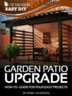 Black & Decker The Complete Guide to Patios & Walkways : Money-Saving Do-It-Yourself Projects for Improving Outdoor Living Space - eBook