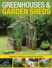 Greenhouses & Garden Sheds : Inspiration, Information & Step-by-Step Projects - eBook