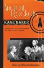 Ancient Rockets : Treasures and Train Wrecks of the Silent Screen - eBook