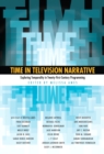Time in Television Narrative : Exploring Temporality in Twenty-First Century Programming - eBook