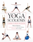 Yoga and Scoliosis : A Journey to Health and Healing - eBook