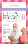 Life's Little Emergencies : A Handbook for Active Independent Seniors and Caregivers - eBook