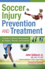 Soccer Injury Prevention and Treatment : A Guide to Optimal Performance for Players, Parents, and Coaches - eBook