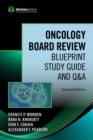 Oncology Board Review, Second Edition : Blueprint Study Guide and Q&A - eBook