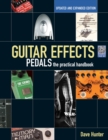 Guitar Effects Pedals : The Practical Handbook - Book