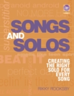 Songs and Solos : Creating the Right Solo for Every Song - Book