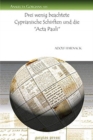 Drei wenig beachtete Cyprianische Schirften und die "Acta Pauli" - Book