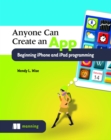Anyone can create an app beginning iPhone and iPad programming - Book