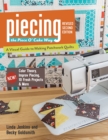 Piecing the Piece O' Cake Way : A Visual Guide to Making Patchwork Quilts - New! Color Theory, Improv Piecing, 10 Fresh Projects & More - eBook