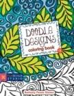 Doodle Designs Coloring Book : 18 Fun Designs + See How Colors Play Together + Creative Ideas - eBook