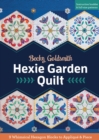 Hexie Garden Quilt : 9 Whimsical Hexagon Blocks to Applique & Piece - eBook