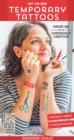Off the Bias Temporary Tattoos : Maker Ink for the Chronically Creative! - Book