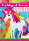 Magical Unicorn Quilt : Applique a Playful Project, 5 Sizes from Wallhanging to Queen Bed - eBook