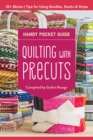Quilting with Precuts Handy Pocket Guide : 25+ Blocks * Tips for Using Bundles, Stacks & Strips - eBook