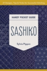 Sashiko Handy Pocket Guide : 27 Designs, Tips & Tricks for Successful Stitching - Book