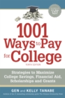 1001 Ways to Pay for College : Strategies to Maximize Financial Aid, Scholarships and Grants - Book