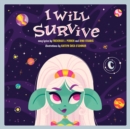I Will Survive : A Children's Picture Book - eBook