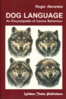 DOG LANGUAGE : AN ENCYCLOPEDIA OF CANINE BEHAVIOR - eBook