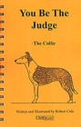 YOU BE THE JUDGE - THE COLLIE - eBook