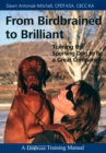 From Birdbrained To Brilliant : Training The Sporting Dog To Be A Great Companion - eBook