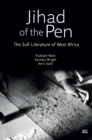 Jihad of the Pen : The Sufi Literature of West Africa - eBook