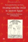 Dealing with the Dead in Ancient Egypt : The Funerary Business of Petebaste - Book