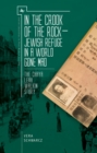 In the Crook of the Rock : Jewish Refuge in a World Gone Mad - The Chaya Leah Walkin Story - Book