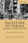 Palestine to Israel: Mandate to State, 1945-1948 (Volume I) : Rebellion Launched, 1945-1946 - Book
