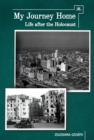 My Journey Home : Life After the Holocaust - eBook