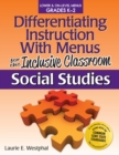 Differentiating Instruction With Menus for the Inclusive Classroom : Social Studies (Grades K-2) - Book