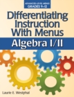 Differentiating Instruction With Menus : Algebra I/II (Grades 9-12) - Book