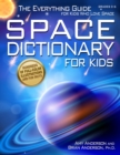Space Dictionary for Kids : The Everything Guide for Kids Who Love Space - Book